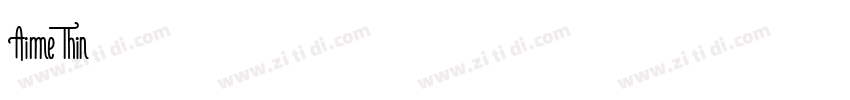 Aime Thin字体转换